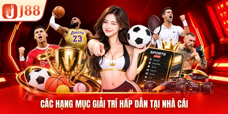 Các hạng mục giải trí hấp dẫn tại nhà cái