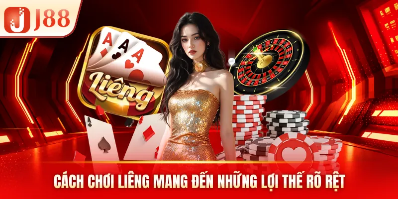 Cách chơi liêng mang đến những lợi thế rõ rệt