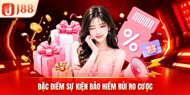 Đặc điểm sự kiện bảo hiểm rủi ro cược Đặc điểm sự kiện bảo hiểm rủi ro cược