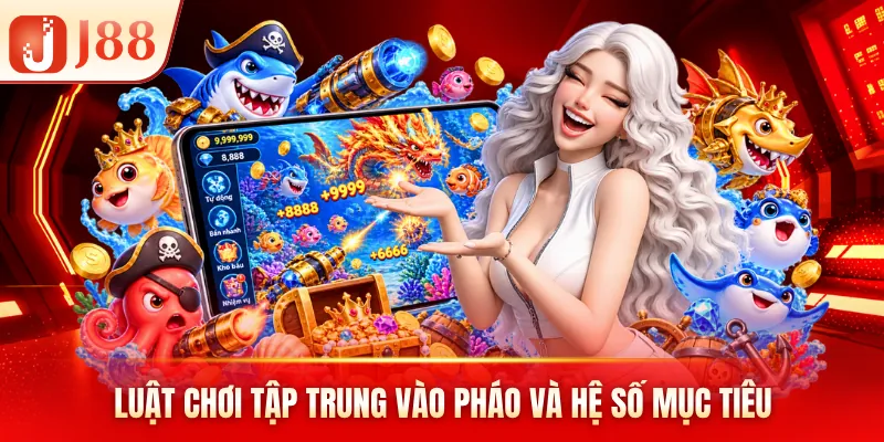 Luật chơi tập trung vào pháo và hệ số mục tiêu Luật chơi tập trung vào pháo và hệ số mục tiêu