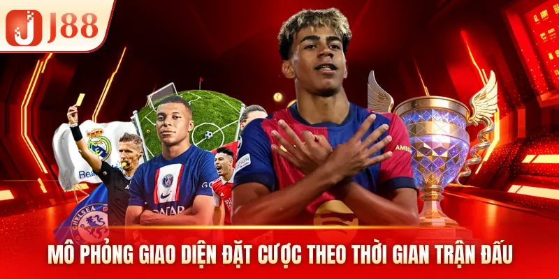 Mô phỏng giao diện đặt cược theo thời gian trận đấu Mô phỏng giao diện đặt cược theo thời gian trận đấu