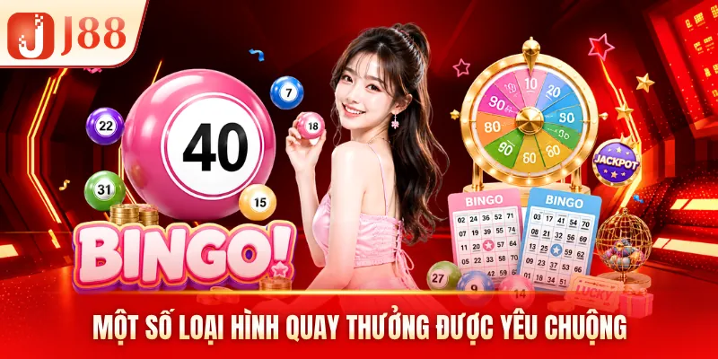 Một số loại hình quay thưởng được yêu chuộng