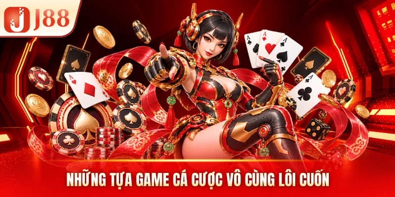 Những tựa game cá cược vô cùng lôi cuốn