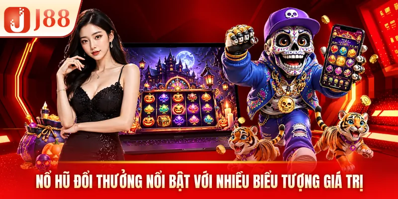 Nổ hũ đổi thưởng nổi bật với nhiều biểu tượng giá trị Nổ hũ đổi thưởng nổi bật với nhiều biểu tượng giá trị