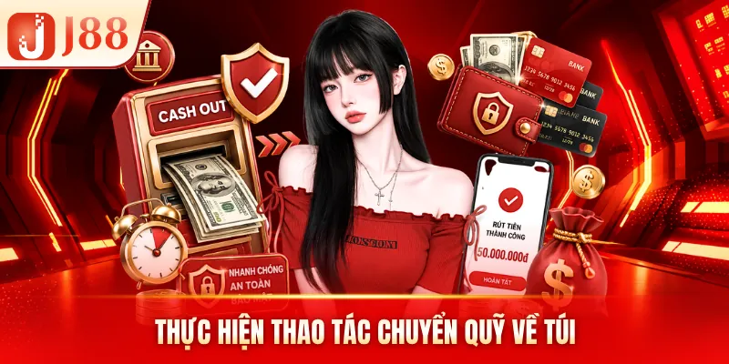 Thực hiện thao tác chuyển quỹ về túi Thực hiện thao tác chuyển quỹ về túi