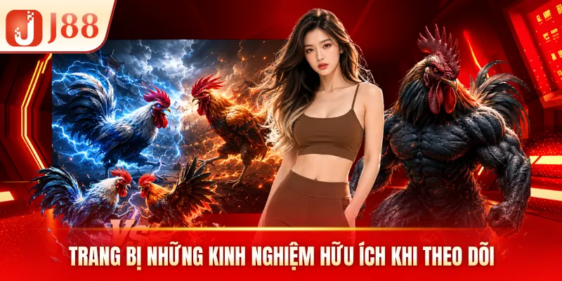 Trang bị những kinh nghiệm hữu ích khi theo dõi Trang bị những kinh nghiệm hữu ích khi theo dõi